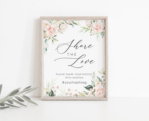 Share the love template, Wedding Share the love sign, Wedding hashtag sign, Roses and greenery floral, Flower wedding sign #florish